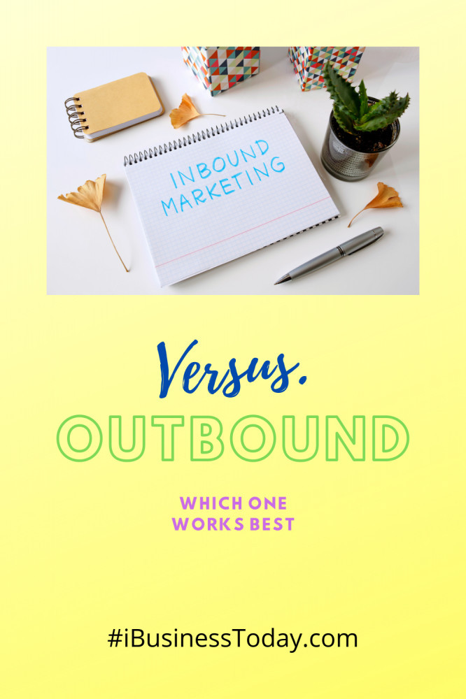 inbound marketing versus outbound which one works the best