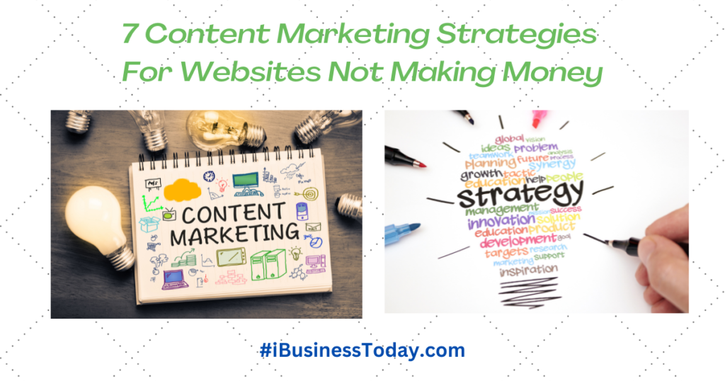 content marketing strategies for websites not making money online