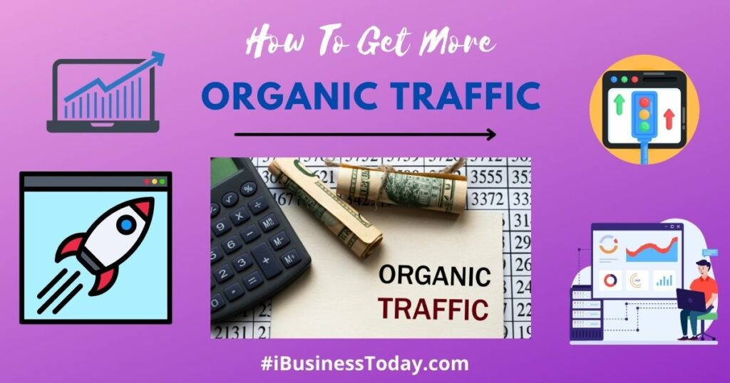 how to get more traffic organically for your blog or website