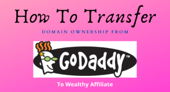 Transfer Domain Ownership GoDaddy to Wealthy Affiliate