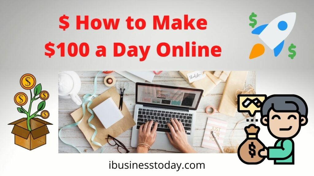 how to make 100 a day online