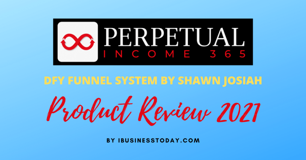 perpetual income 365 shawn josiah review 2021