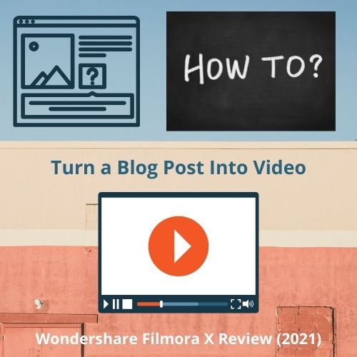 turn your blog posts into videos - filmora x review