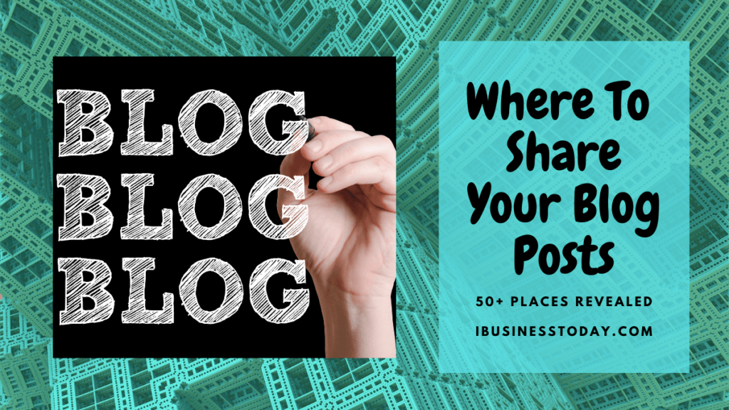 Where To Share Your Blog Posts