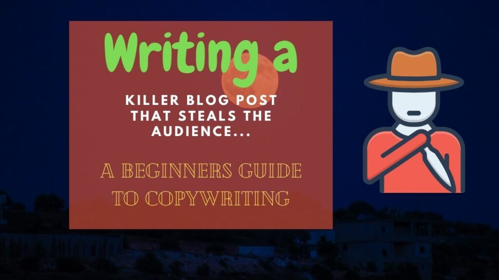 how to write a killer blog post