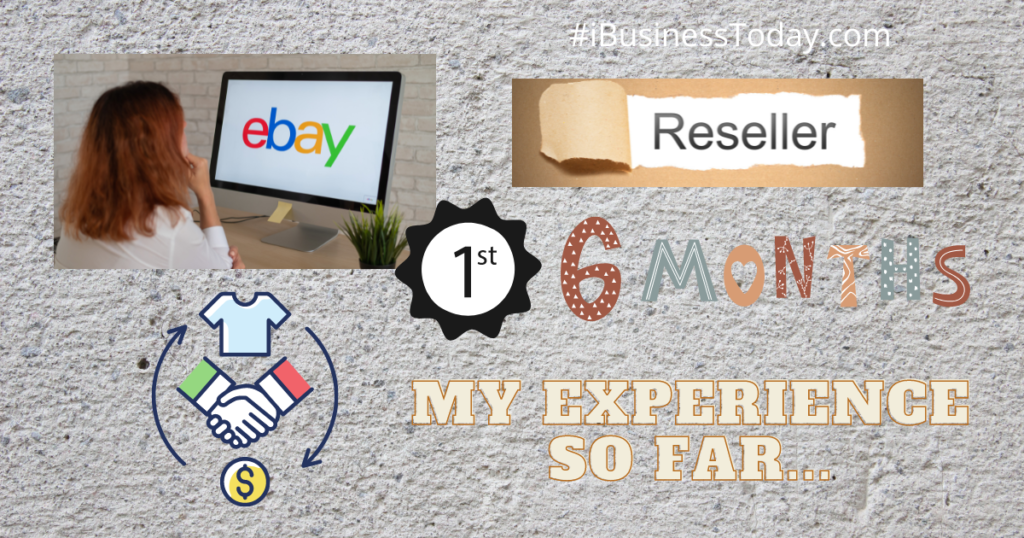 6 months of ebay reselling
